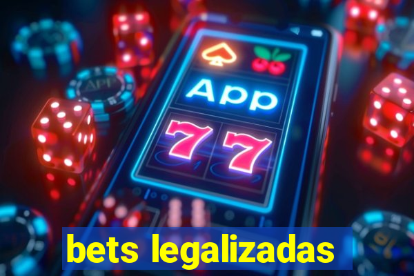 bets legalizadas